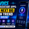 AI Voice Assistant Apps: The Next Big Tech Trend in 2026